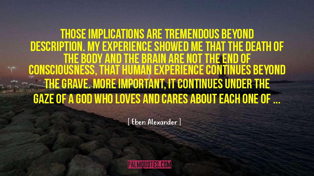 Implications quotes by Eben Alexander