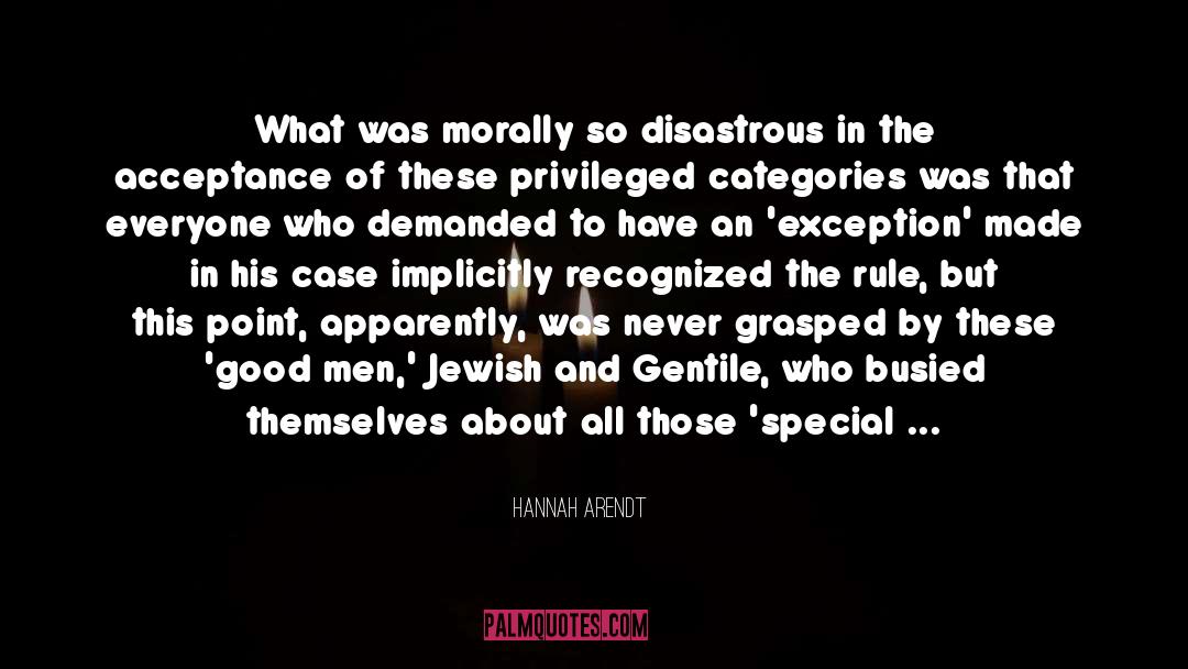 Implicitly quotes by Hannah Arendt