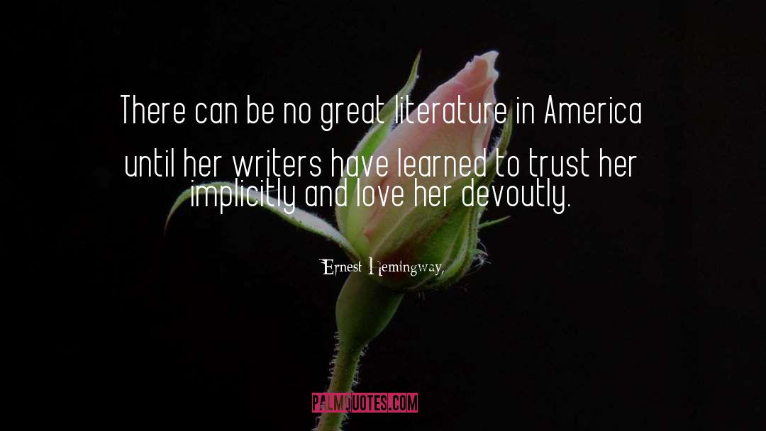 Implicitly quotes by Ernest Hemingway,