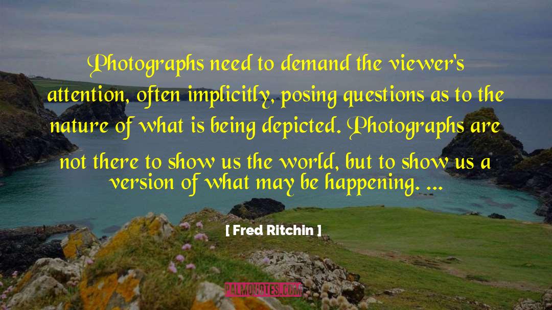 Implicitly quotes by Fred Ritchin