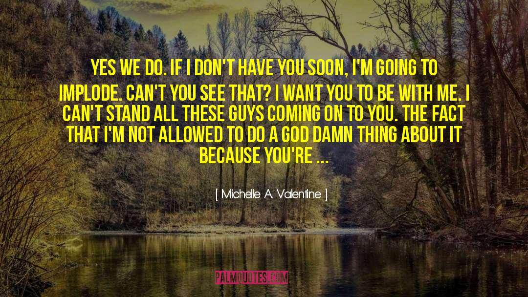 Implode quotes by Michelle A. Valentine