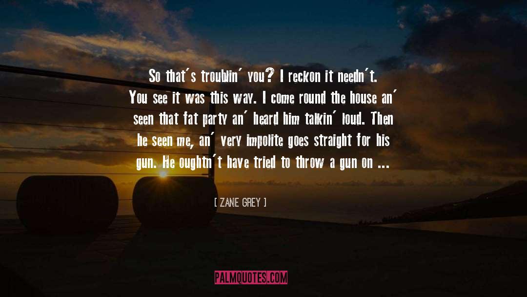 Impolite quotes by Zane Grey