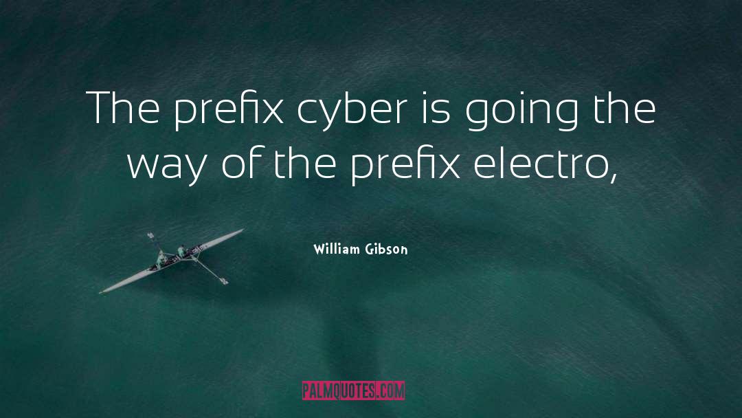 Impolitely Prefix quotes by William Gibson