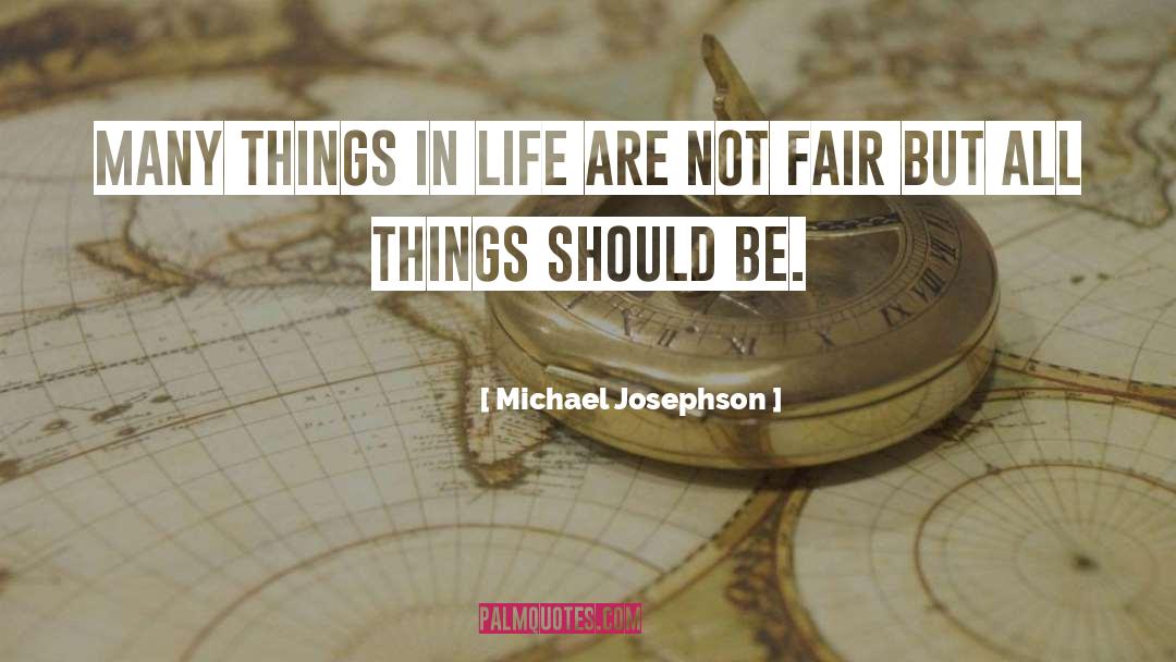 Import Life quotes by Michael Josephson