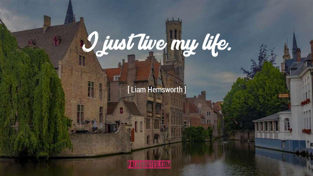Import Life quotes by Liam Hemsworth