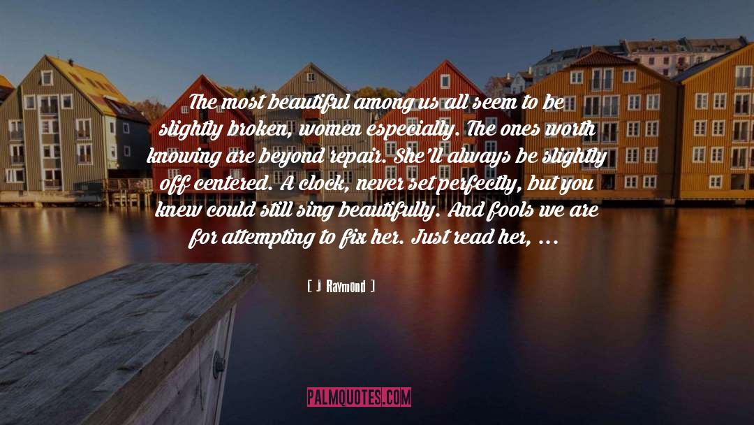 Importance Of Beauty quotes by J Raymond