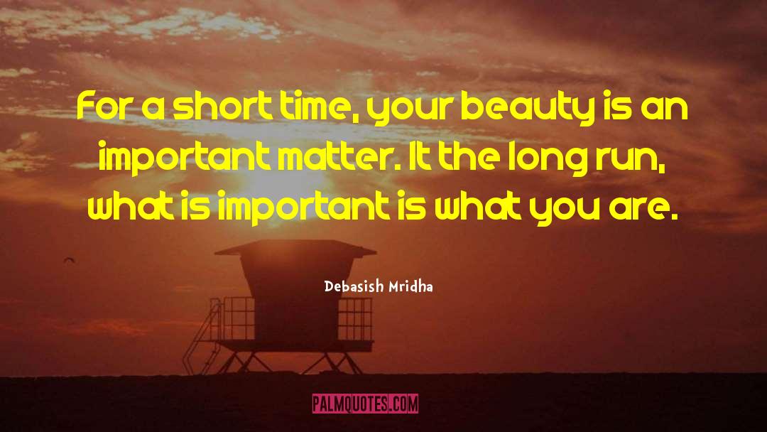 Importance Of Beauty quotes by Debasish Mridha
