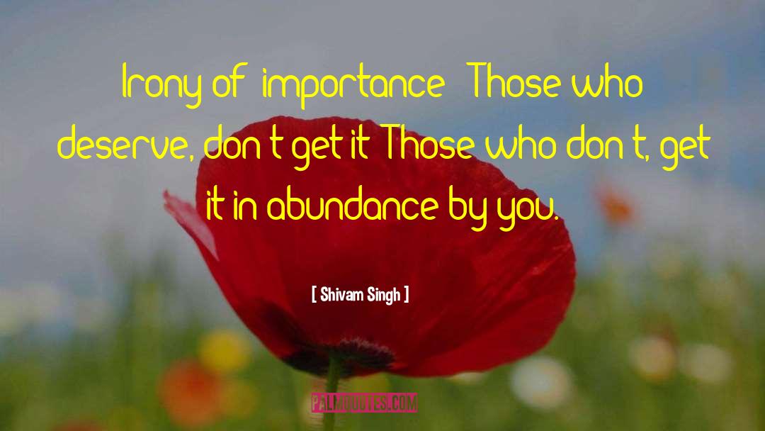 Importance Of Existence quotes by Shivam Singh