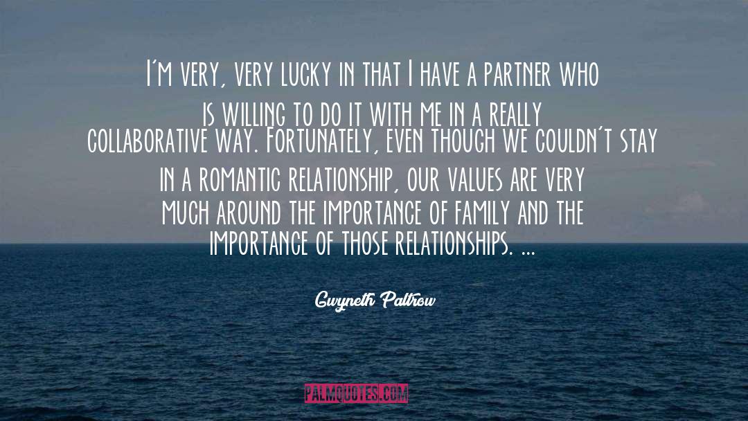 Importance Of Family quotes by Gwyneth Paltrow