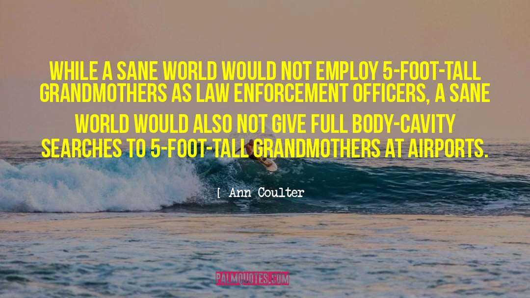 Importance Of Grandmothers quotes by Ann Coulter