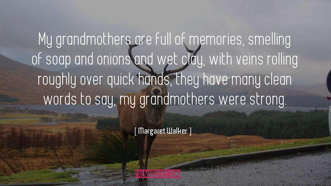 Importance Of Grandmothers quotes by Margaret Walker