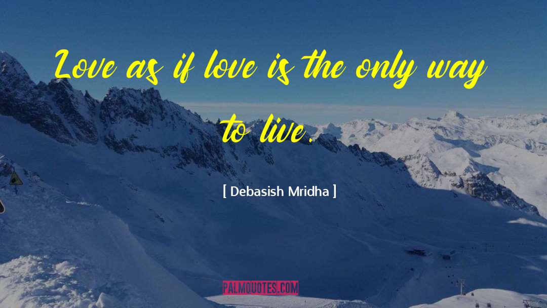 Importance Of Love quotes by Debasish Mridha