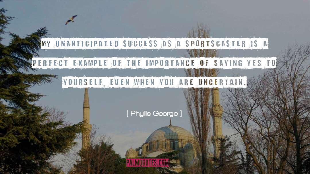 Importance Of quotes by Phyllis George