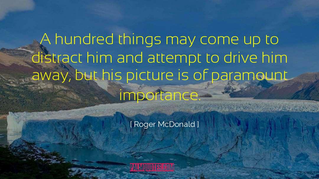 Importance Of Readers quotes by Roger McDonald