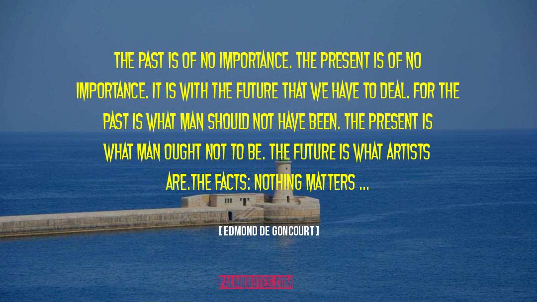 Importance Of Readers quotes by Edmond De Goncourt