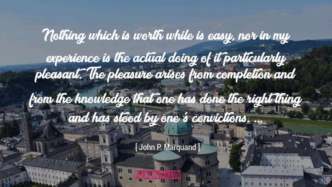 Importance Of Right Knowledge quotes by John P. Marquand