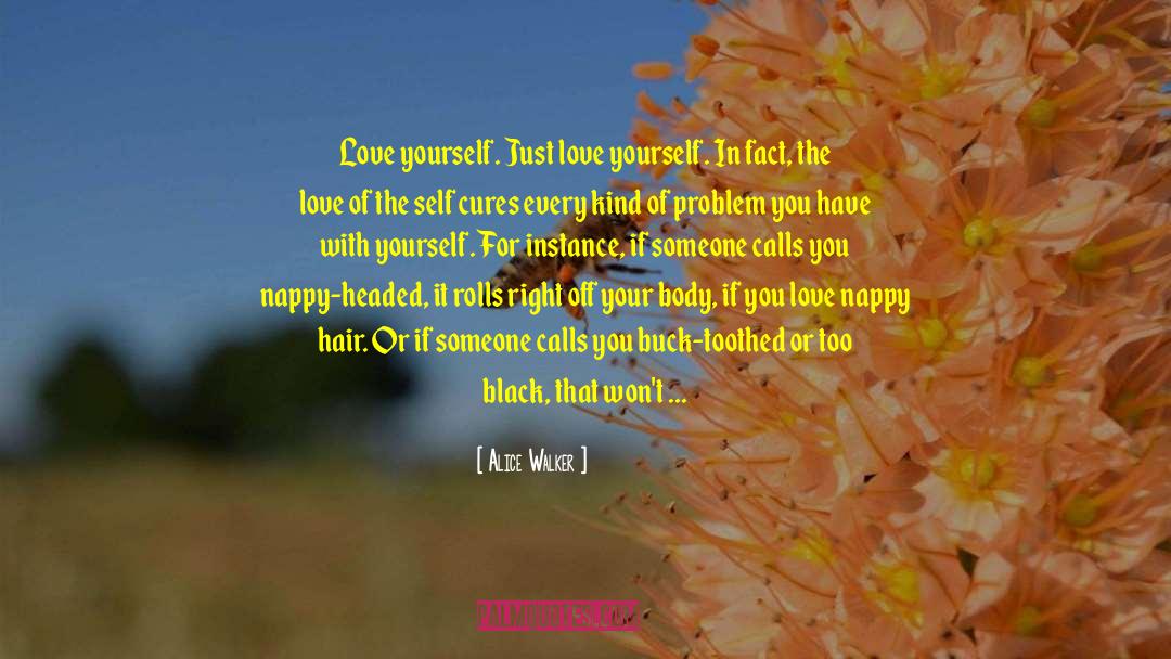 Importance Of Self Love quotes by Alice Walker