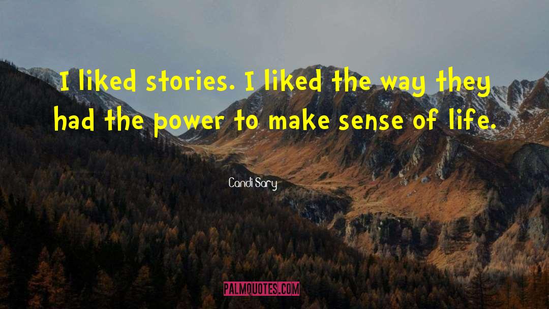 Importance Of Stories quotes by Candi Sary