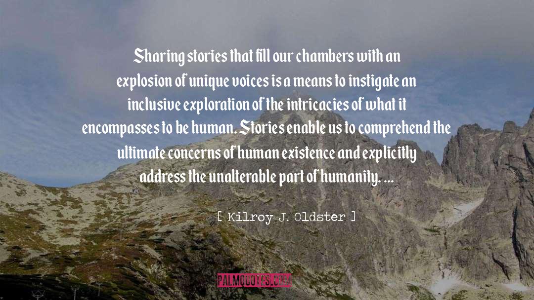 Importance Of Stories quotes by Kilroy J. Oldster