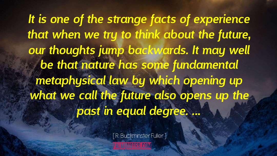 Importance Of Thoughts quotes by R. Buckminster Fuller