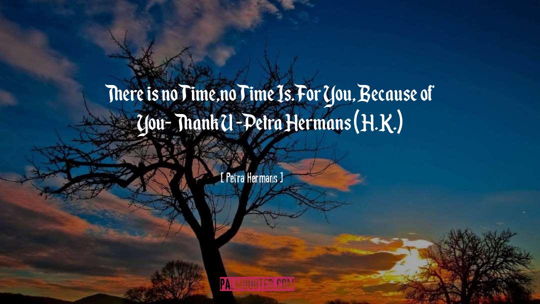 Importance Of Time quotes by Petra Hermans