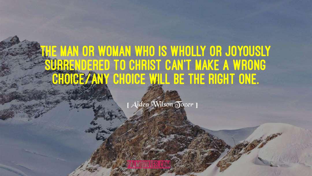 Important Choices quotes by Aiden Wilson Tozer