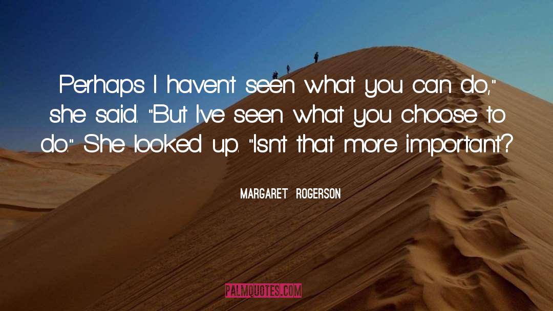 Important Choices quotes by Margaret  Rogerson