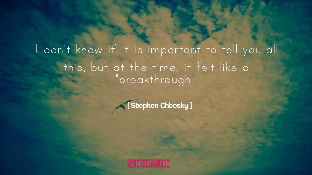 Important Contributions quotes by Stephen Chbosky