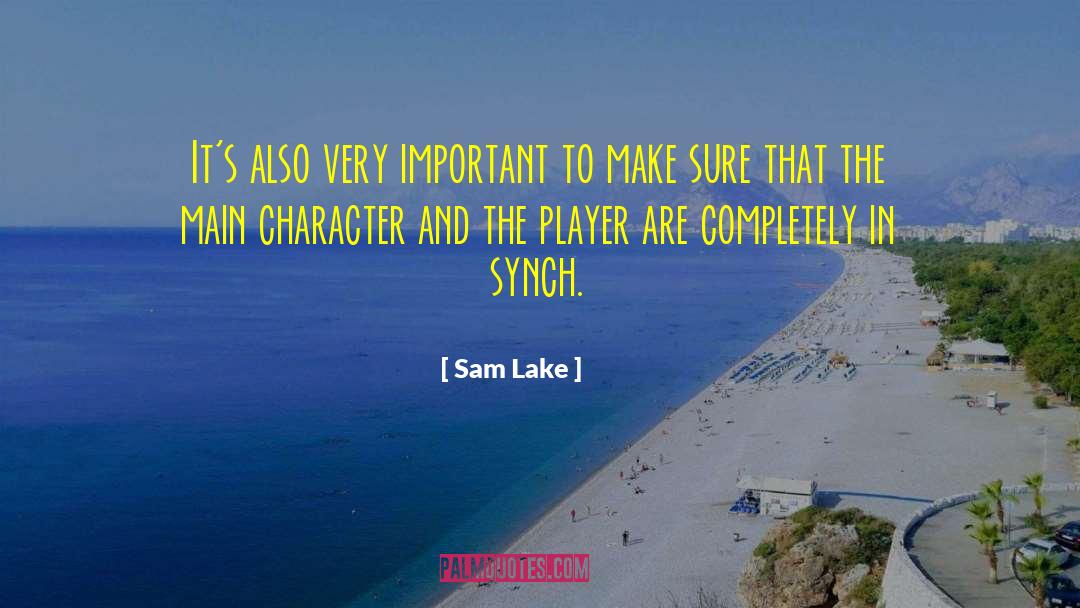 Important Contributions quotes by Sam Lake