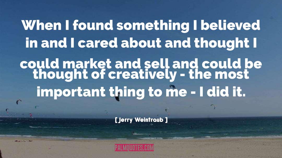 Important Contributions quotes by Jerry Weintraub