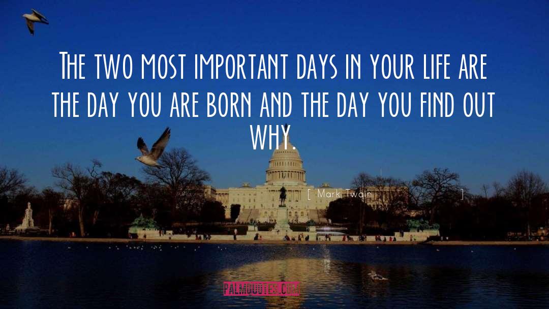 Important Days quotes by Mark Twain