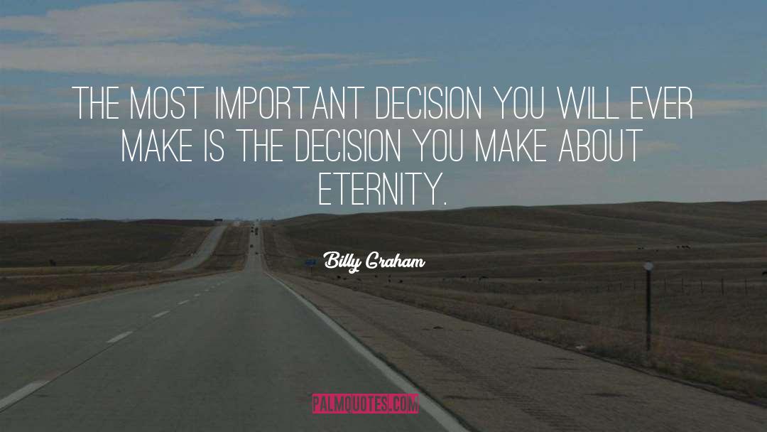 Important Decision quotes by Billy Graham