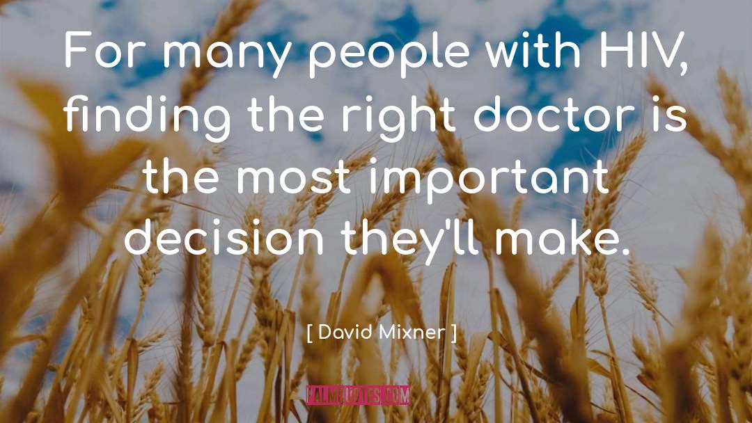 Important Decision quotes by David Mixner