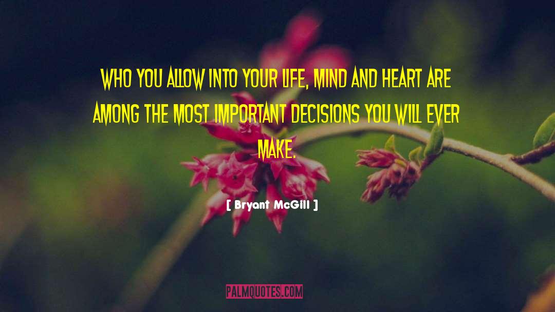 Important Decisions quotes by Bryant McGill
