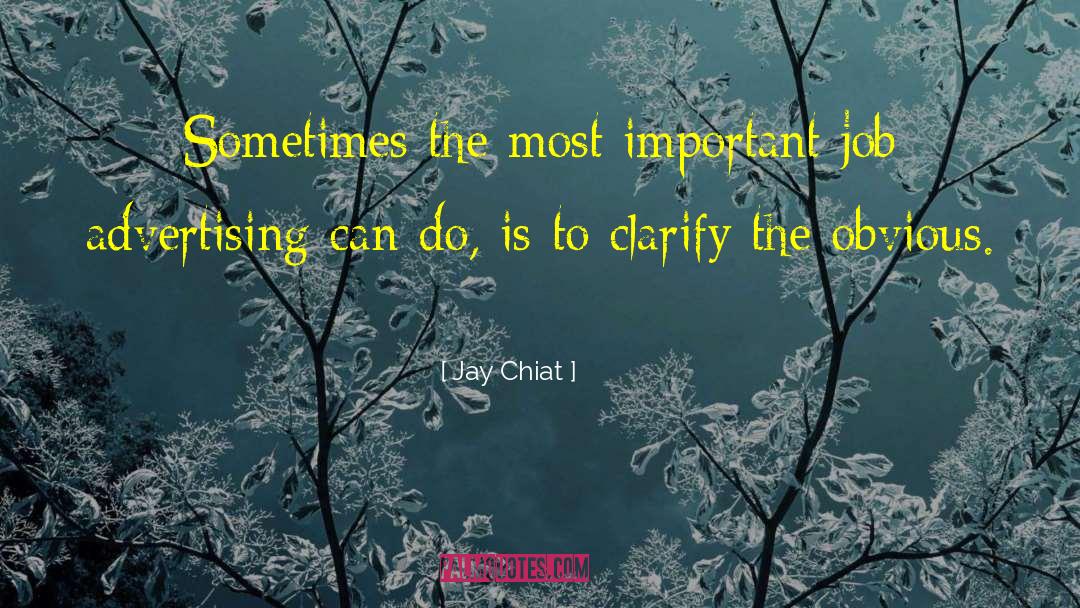 Important Jobs quotes by Jay Chiat