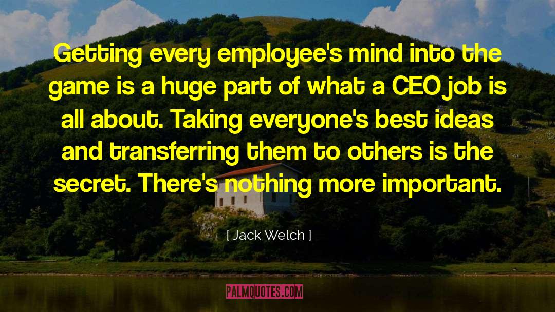 Important Jobs quotes by Jack Welch