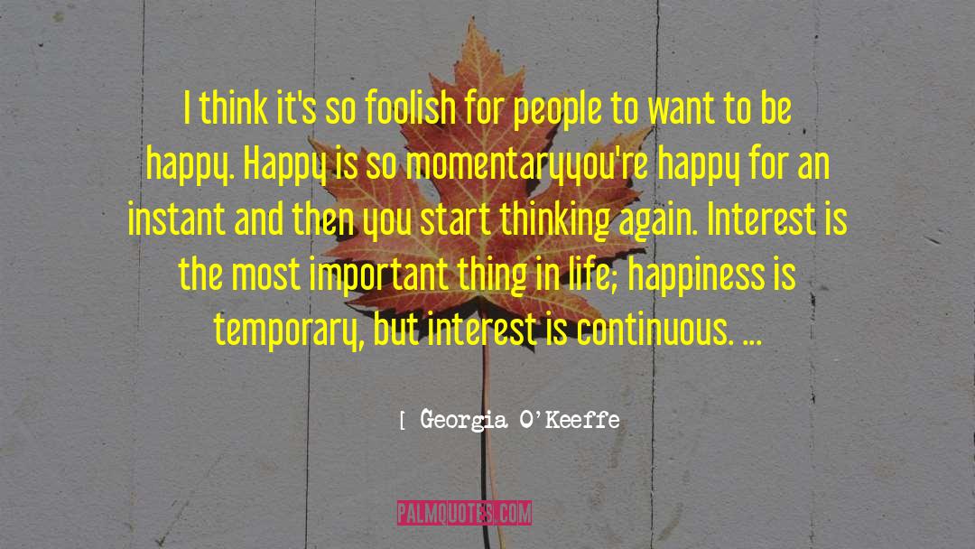 Important Life quotes by Georgia O'Keeffe