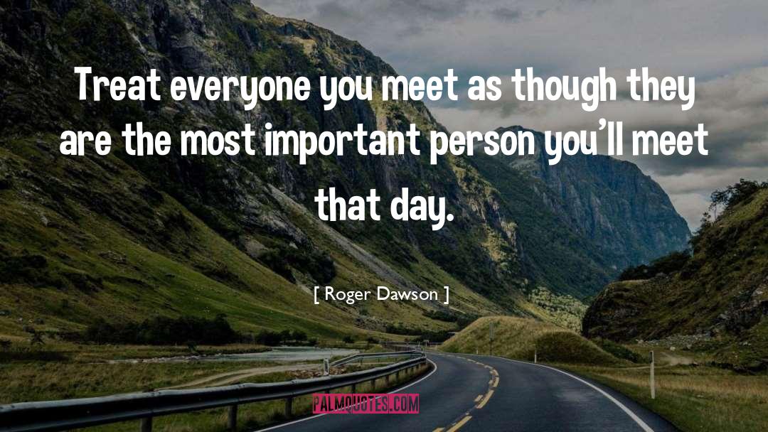 Important Person quotes by Roger Dawson