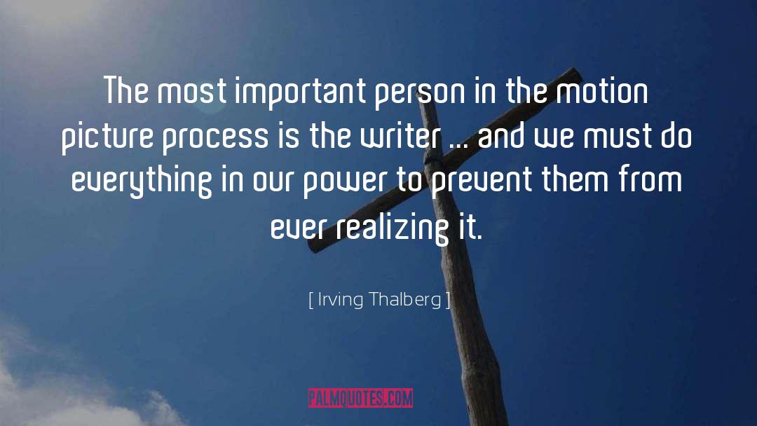 Important Person quotes by Irving Thalberg