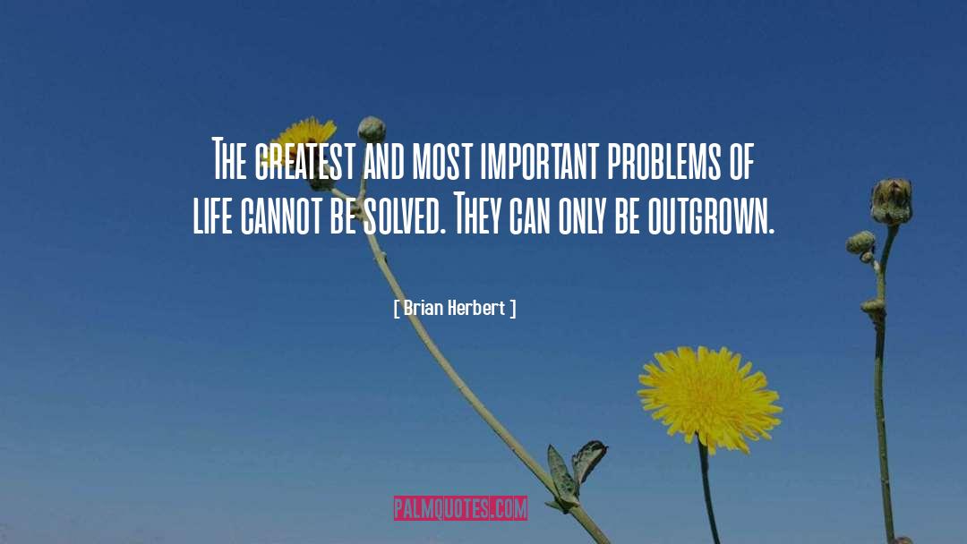 Important Problem quotes by Brian Herbert