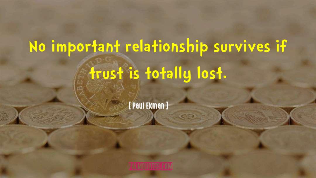 Important Relationships quotes by Paul Ekman