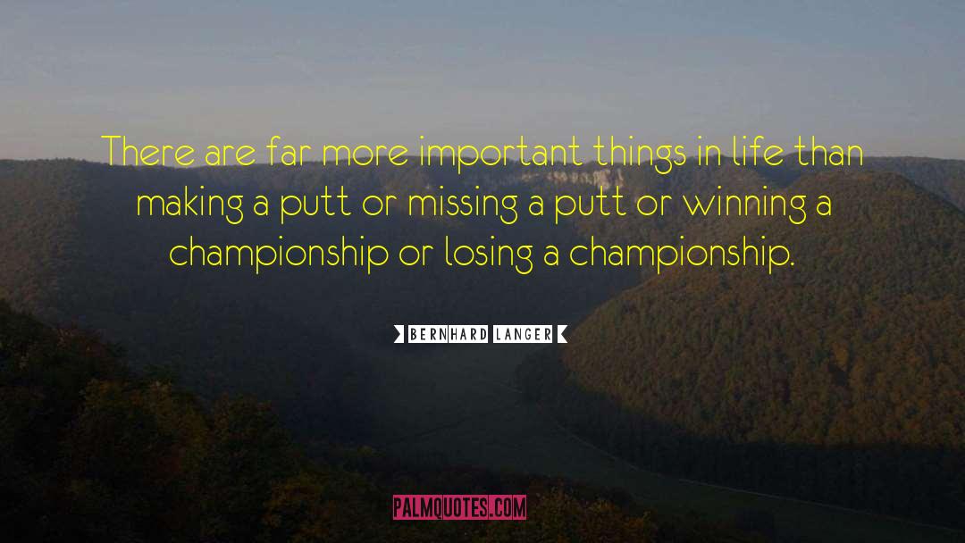 Important Things In Life quotes by Bernhard Langer