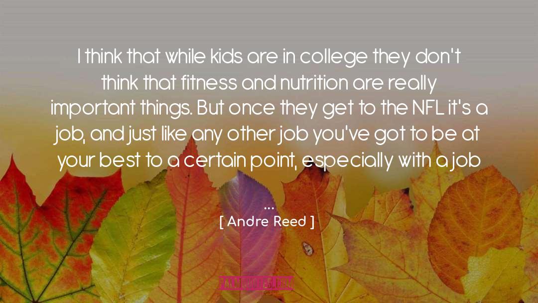 Important Things quotes by Andre Reed
