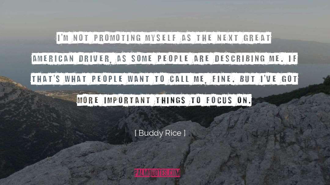 Important Things quotes by Buddy Rice
