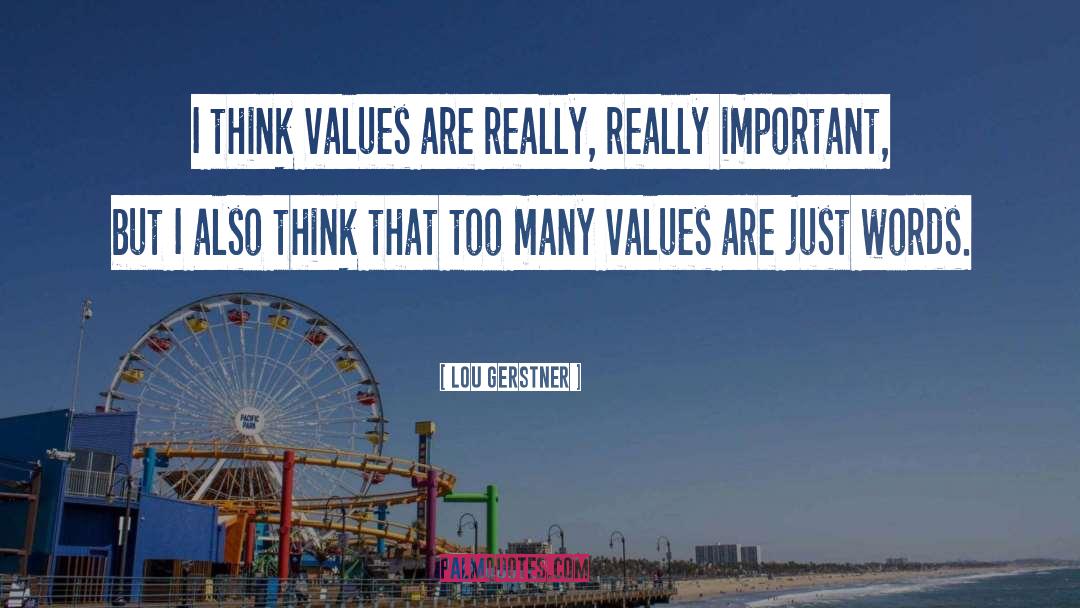 Important Values quotes by Lou Gerstner