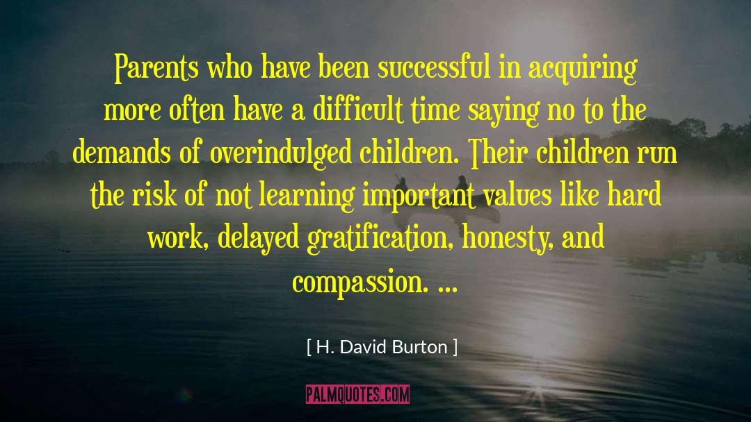 Important Values quotes by H. David Burton