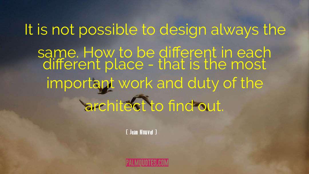 Important Work quotes by Jean Nouvel