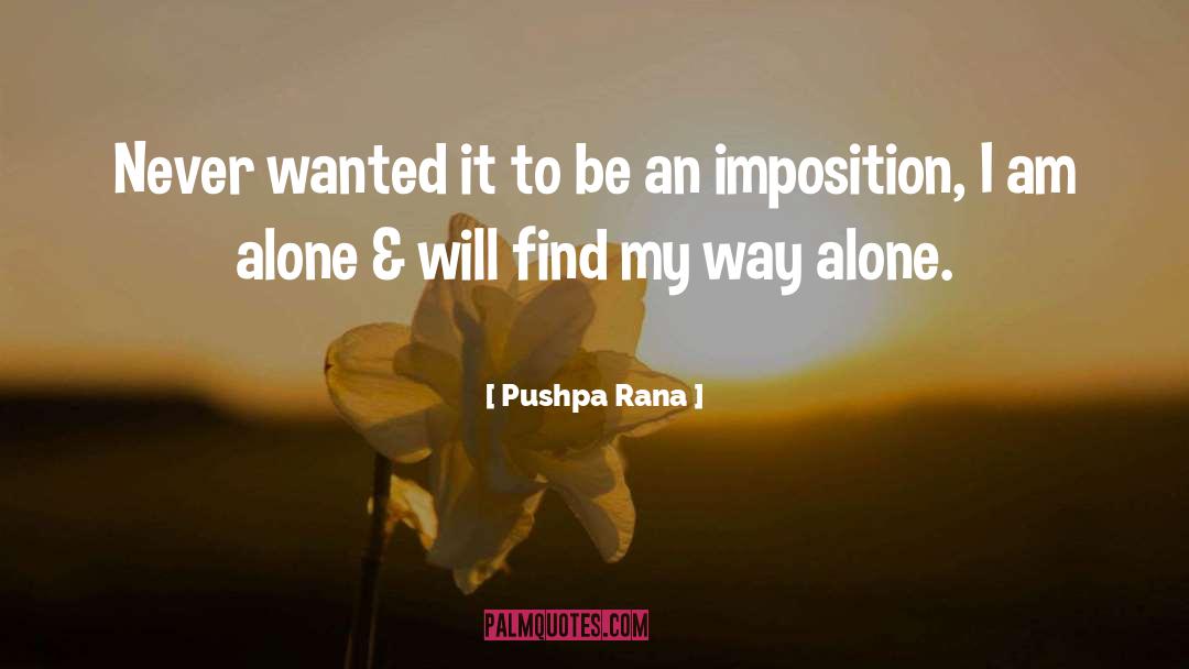 Imposition quotes by Pushpa Rana