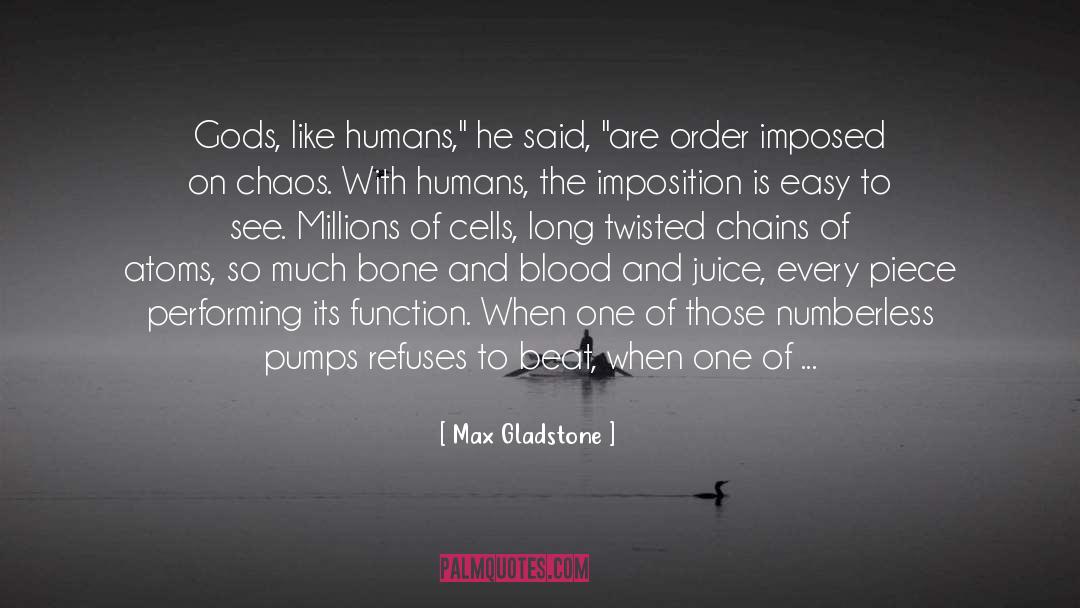 Imposition quotes by Max Gladstone