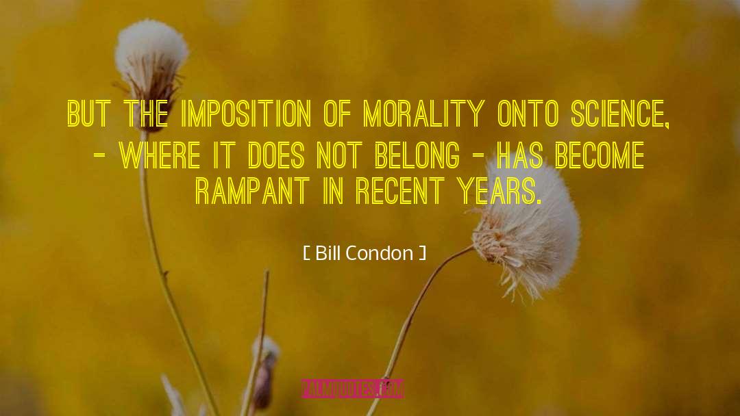 Imposition quotes by Bill Condon